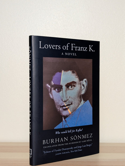 Lovers of Franz K. by Burhan Sonmez (Signed First Edition) - Fialta Books