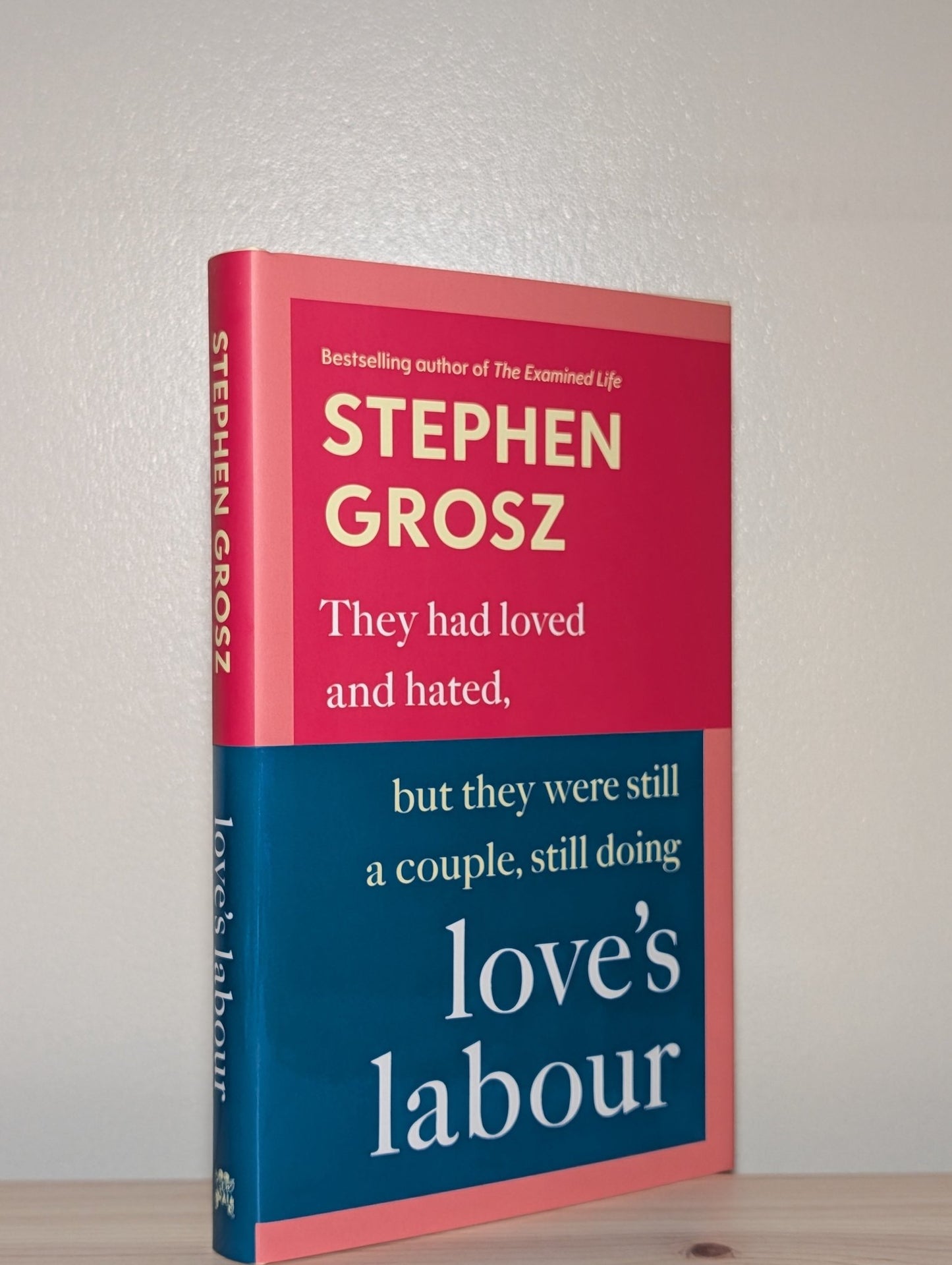 Love's Labour by Stephen Grosz (Signed First Edition) - Fialta Books