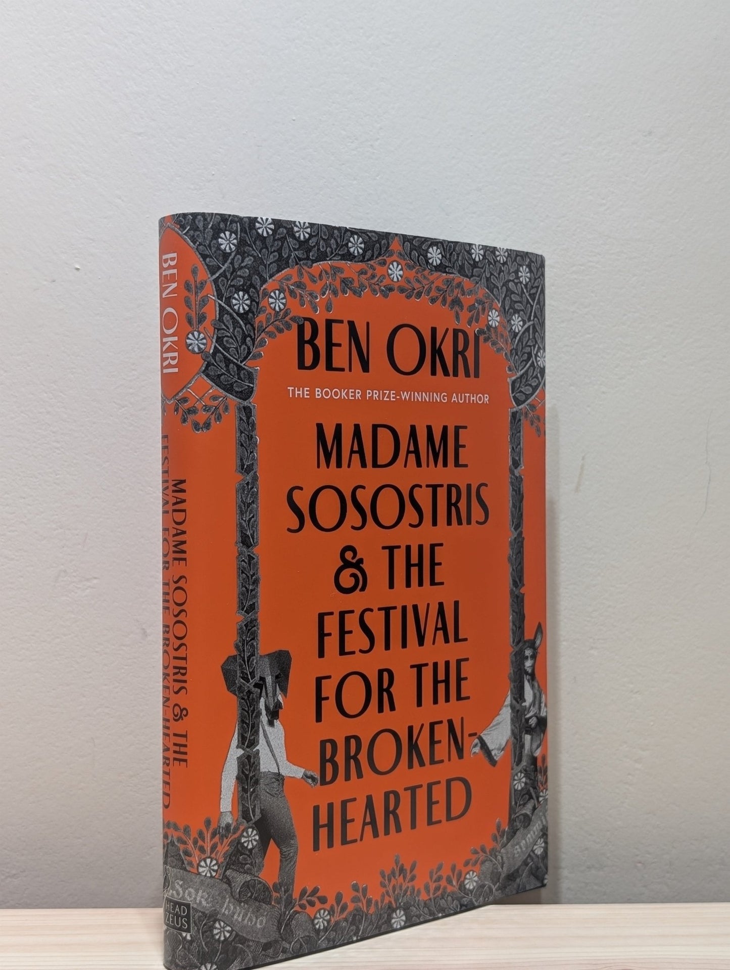 Madame Sosostris & the Festival for the Broken - Hearted by Ben Okri (Signed First Edition) - Fialta Books