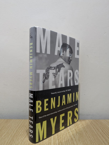 Male Tears by Benjamin Myers (Signed First Edition) - Fialta Books