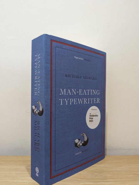 Man - Eating Typewriter by Richard Milward (Signed Lined First Edition) - Fialta Books