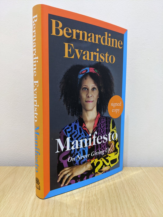 Manifesto: On Never Giving Up by Bernardine Evaristo (Signed First Edition) - Fialta Books