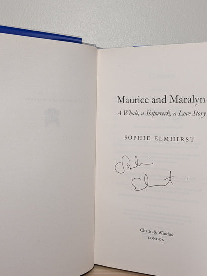 Maurice and Maralyn: A Whale, a Shipwreck, a Love Story by Sophie Elmhirst (Signed First Edition) - Fialta Books