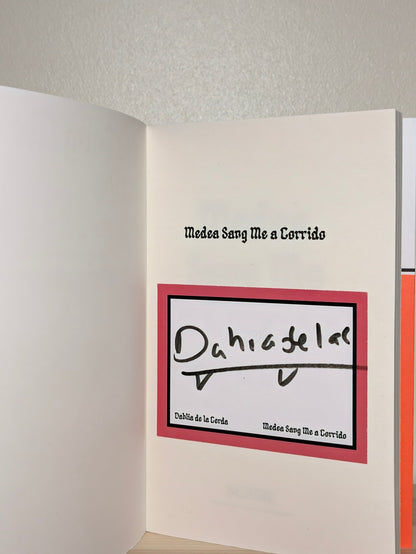 Medea Sang Me a Corrido by Dahlia De La Cerda (Signed First Edition) - Fialta Books