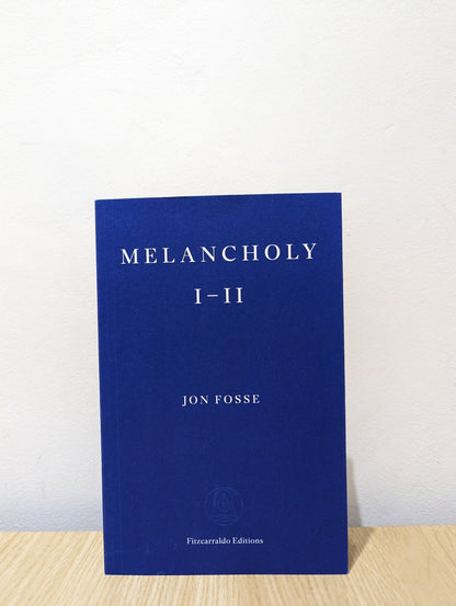 Melancholy I - II by Jon Fosse (First Edition) - Fialta Books