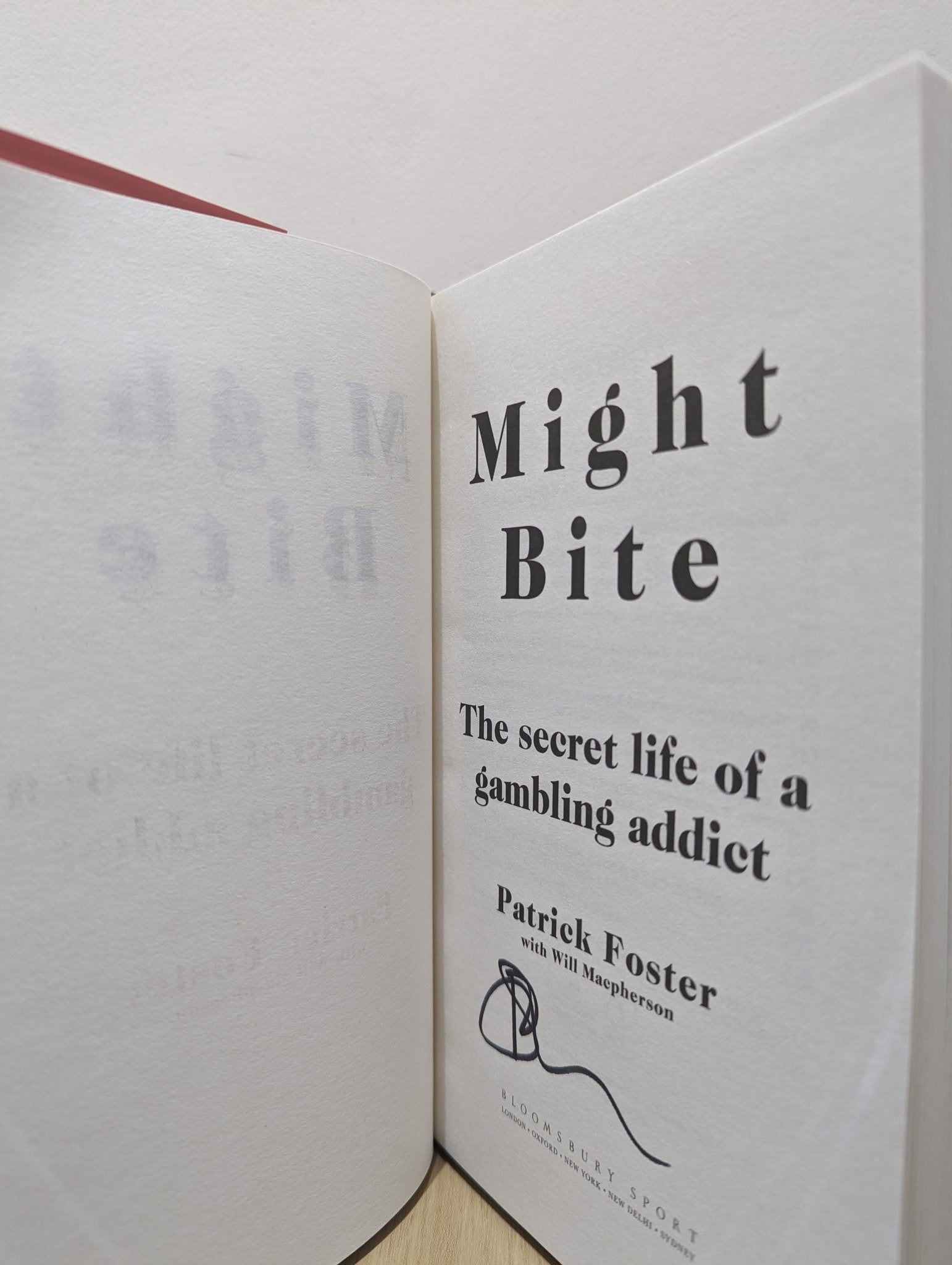 Might Bite: The Secret Life of a Gambling Addict by Patrick Foster (Signed First Edition) - Fialta Books