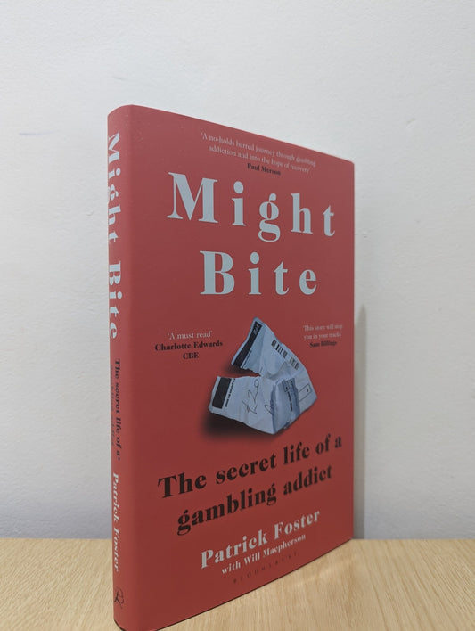 Might Bite: The Secret Life of a Gambling Addict by Patrick Foster (Signed First Edition) - Fialta Books