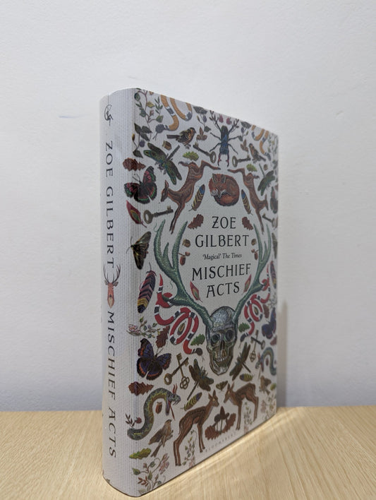 Mischief Acts by Zoe Gilbert (Signed First Edition) - Fialta Books