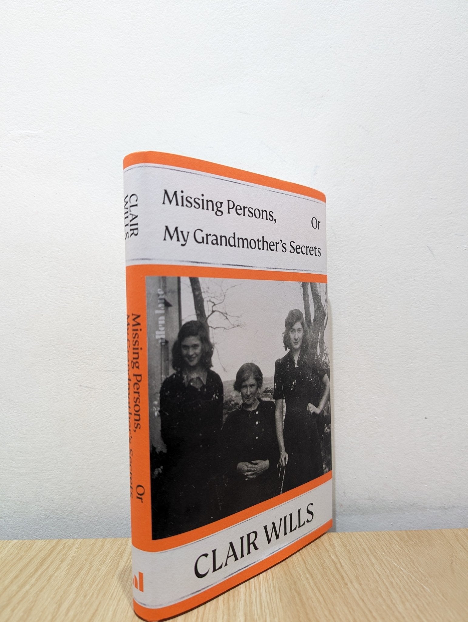 Missing Persons, Or My Grandmother's Secrets by Clair Wills (Signed First Edition) - Fialta Books