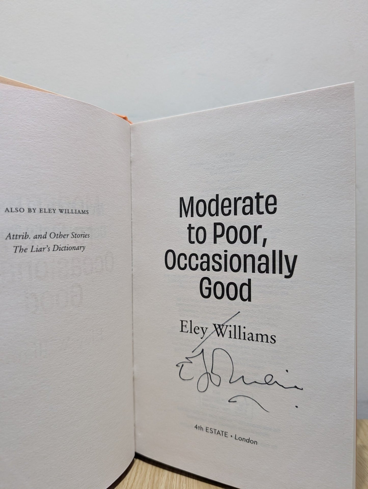 Moderate to Poor, Occasionally Good by Eley Williams (Signed First Edition) - Fialta Books