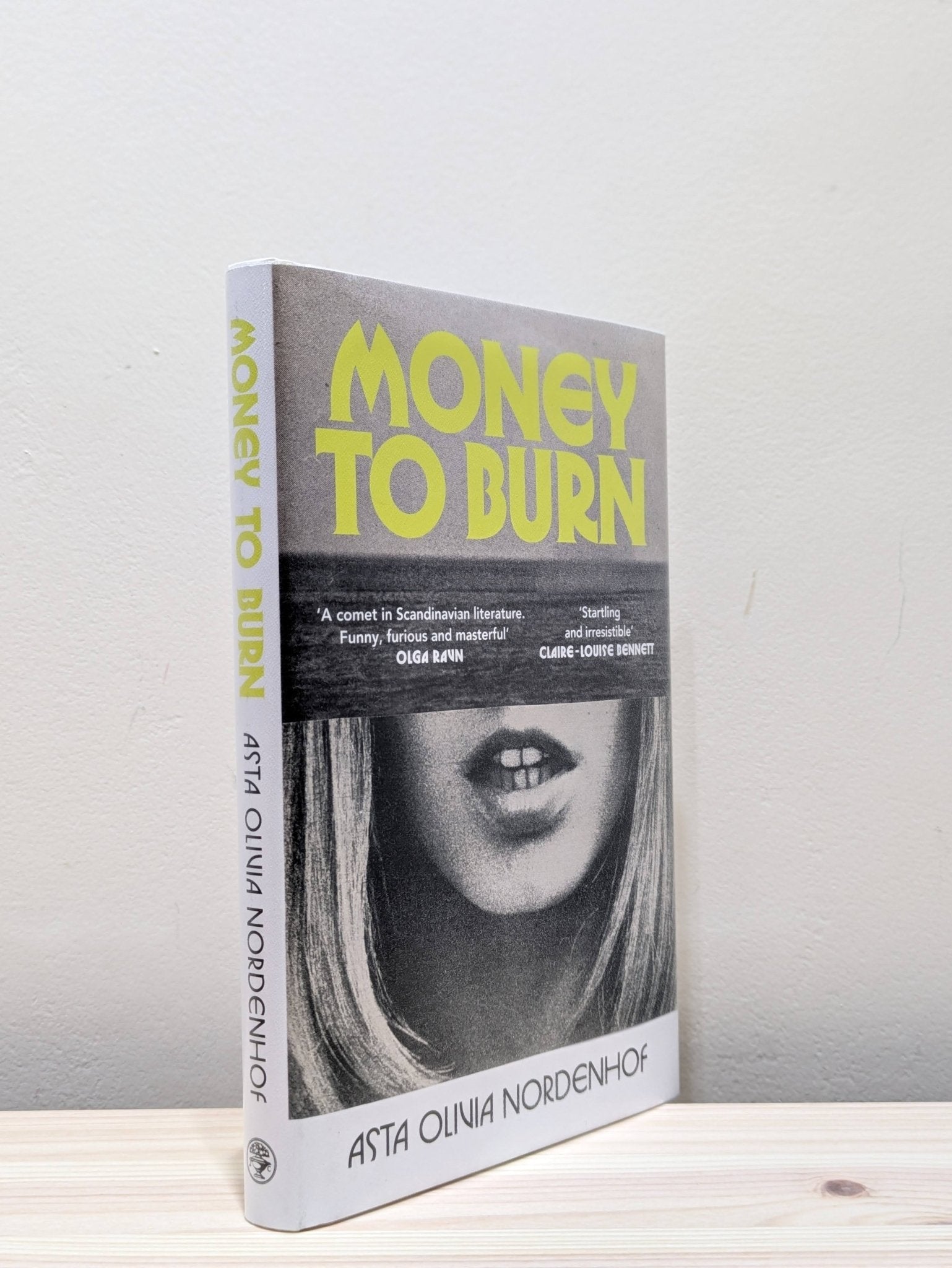 Money to Burn by Asta Olivia Nordenhof (First Edition) - Fialta Books