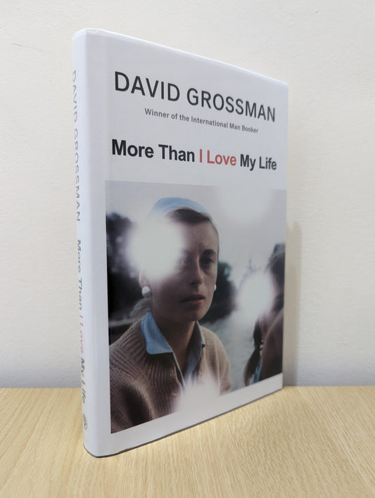 More Than I Love My Life by David Grossman - Fialta Books