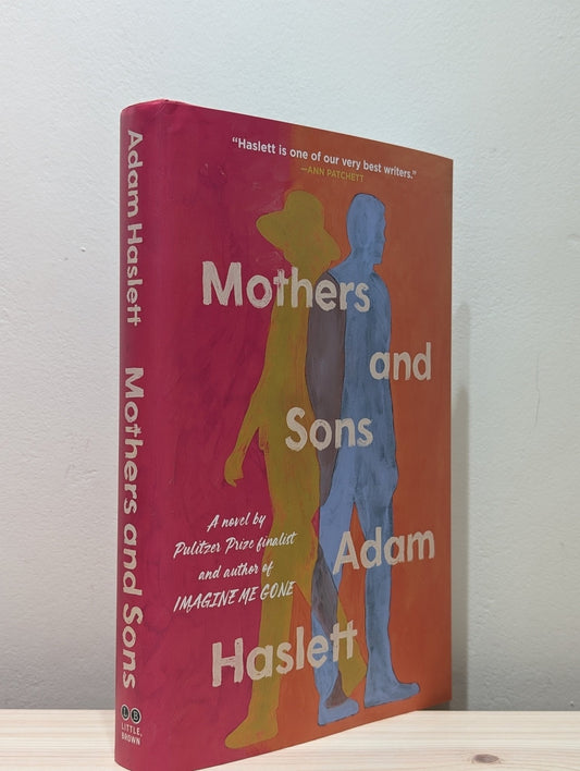 Mothers and Sons: A Novel by Adam Haslett (Signed First Edition) - Fialta Books