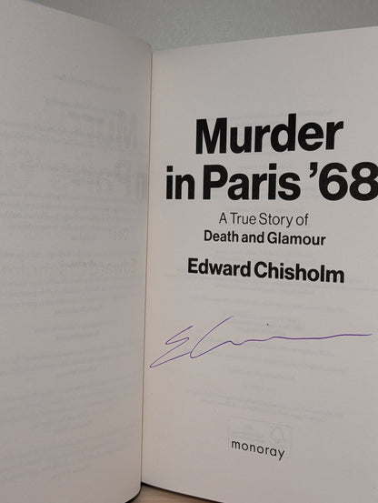 Murder In Paris '68: A true story of death and glamour by Edward Chisholm (Signed First Edition) - Fialta Books
