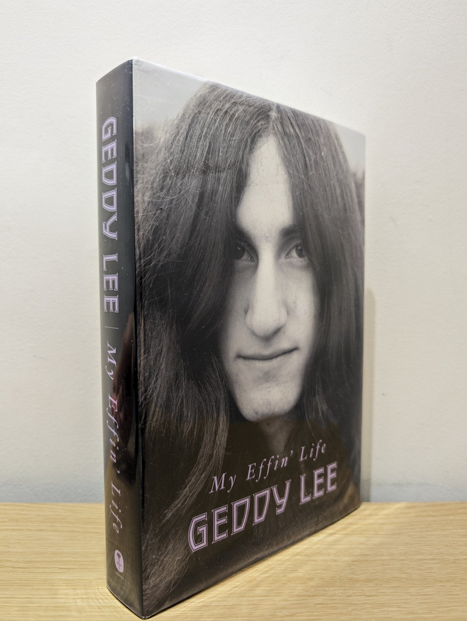 My Effin' Life by Geddy Lee (Signed First Edition) - Fialta Books