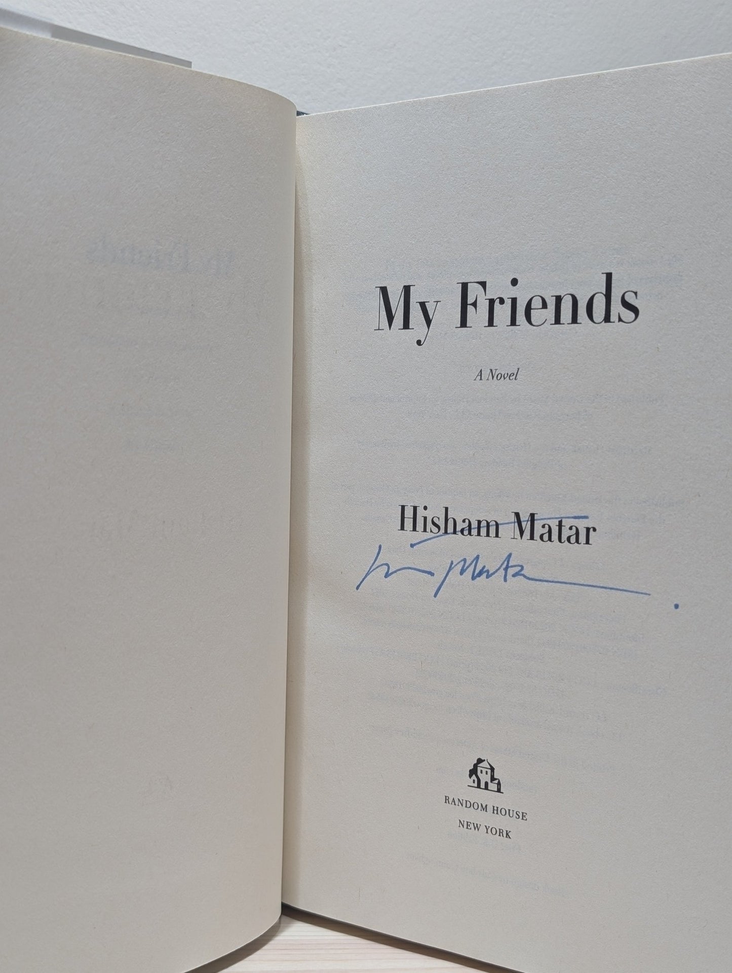 My Friends: A Novel by Hisham Matar (Signed First US Edition) - Fialta Books