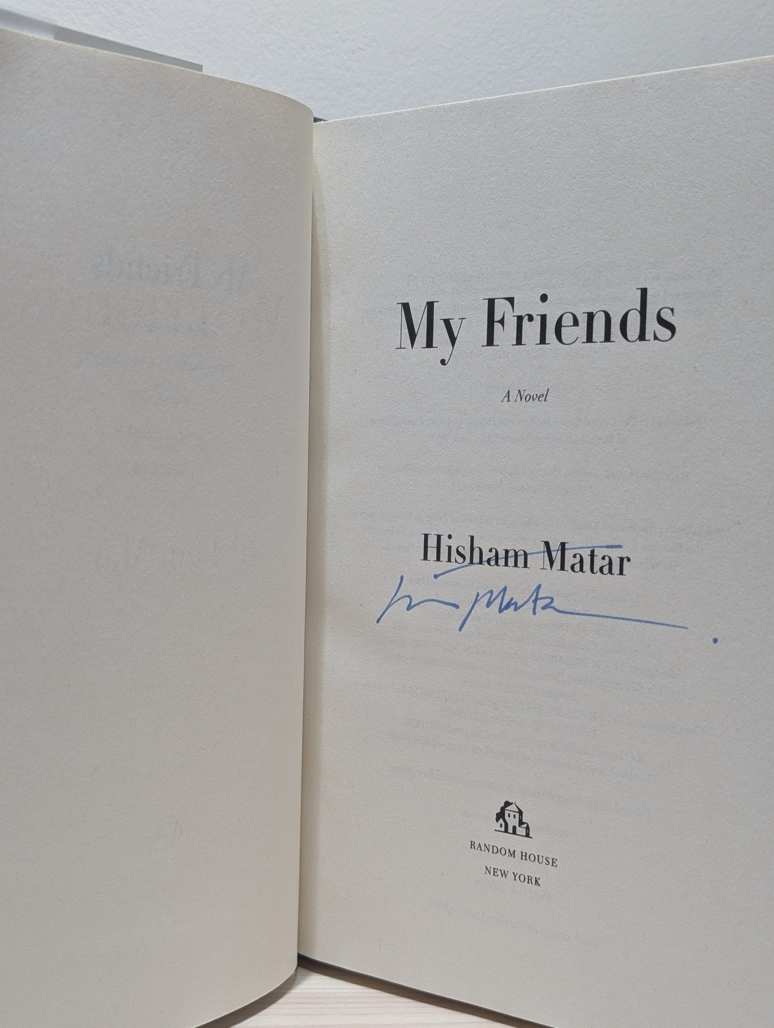 My Friends: A Novel by Hisham Matar (Signed First US Edition) - Fialta Books