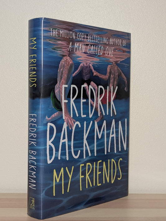 My Friends by Fredrik Backman (Signed First Edition) - Fialta Books