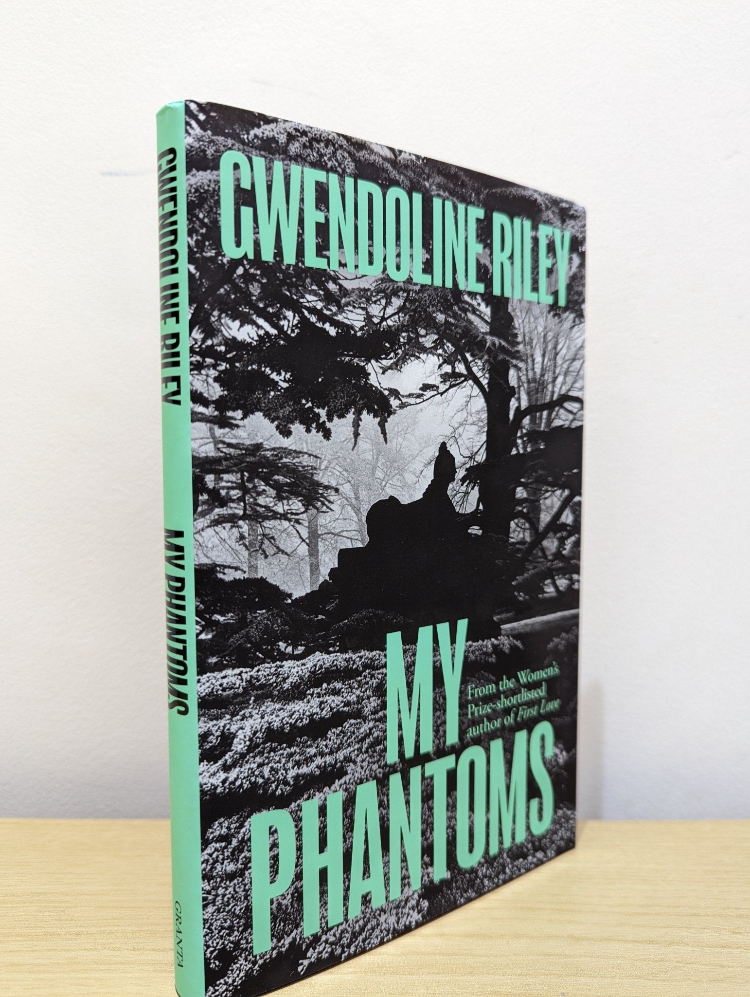 My Phantoms by Gwendoline Riley (Signed First Edition) - Fialta Books