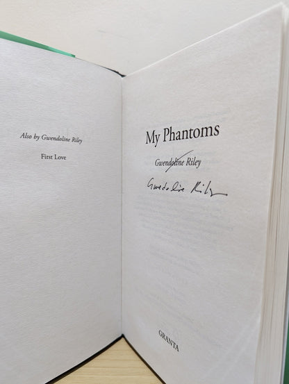 My Phantoms by Gwendoline Riley (Signed First Edition) - Fialta Books