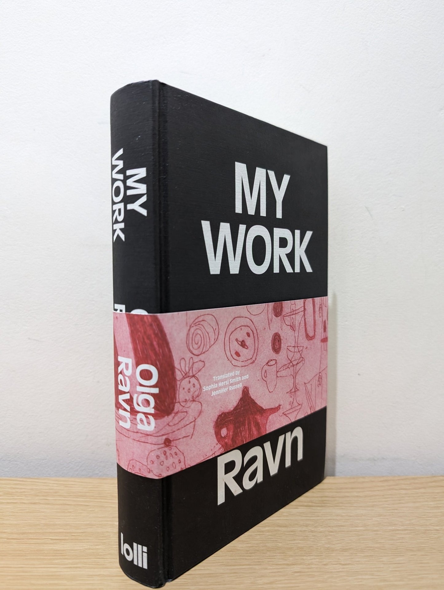 My Work by Olga Ravn (Signed First Edition) - Fialta Books