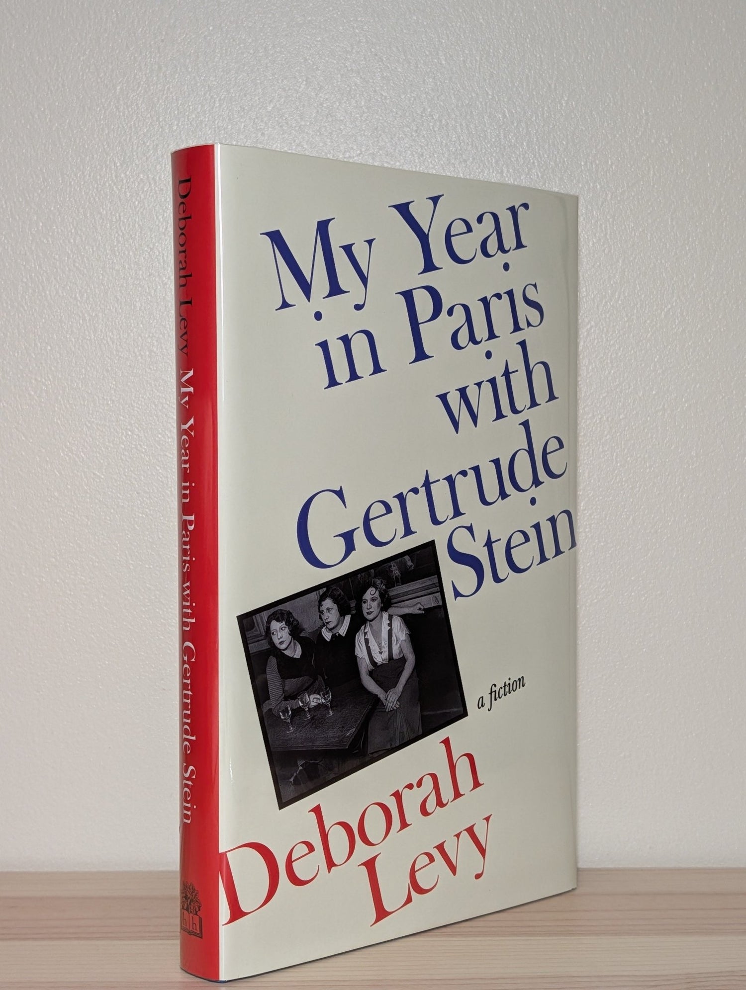 My Year in Paris with Gertrude Stein by Deborah Levy (Signed to Title Page) - Fialta Books