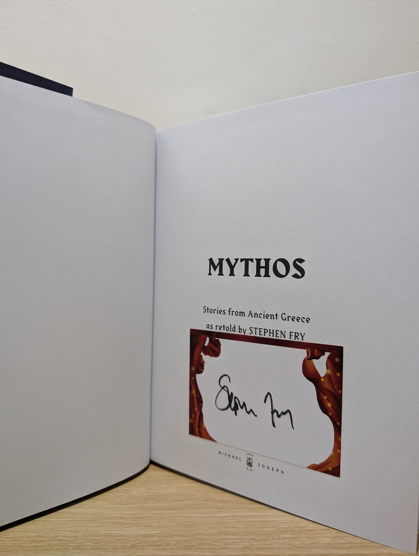 Mythos Illustrated: The Illustrated Story by Stephen Fry (Signed First Edition) - Fialta Books