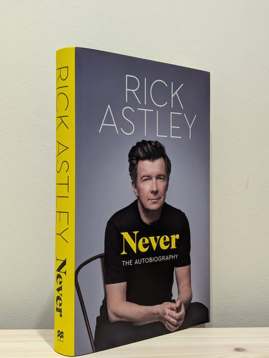 Never: The Autobiography by Rick Astley (Signed) - Fialta Books