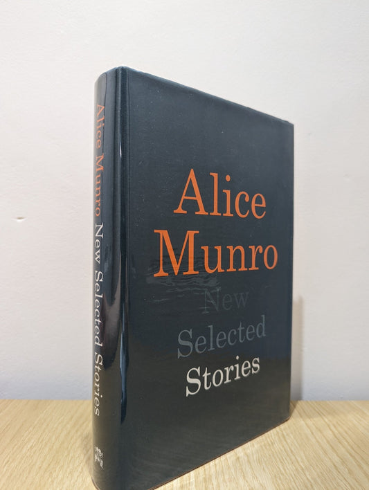 New Selected Stories by Alice Munro (First Edition) - Fialta Books