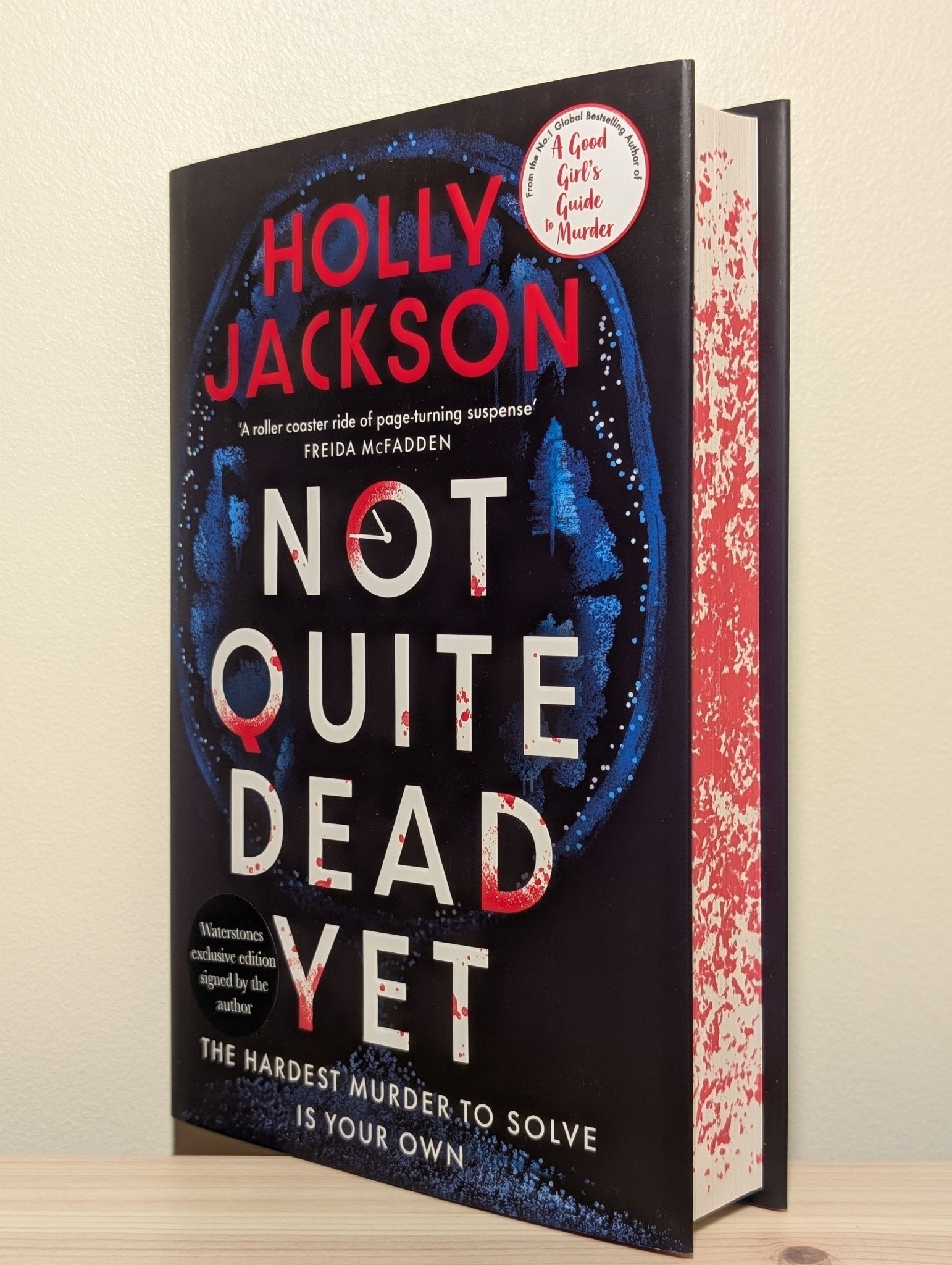 Not Quite Dead Yet by Holly Jackson (Signed First Edition with sprayed edges) - Fialta Books