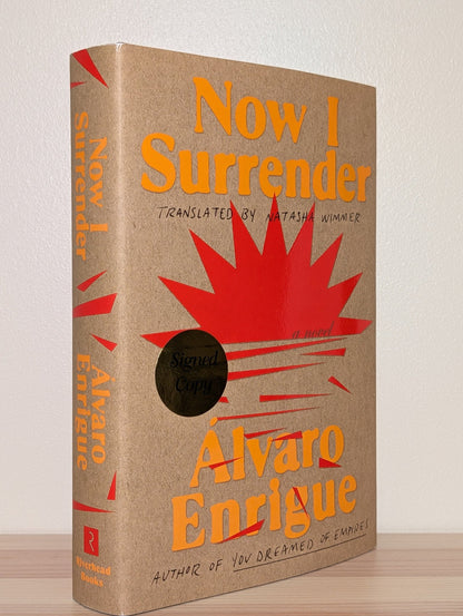 Now I Surrender: A Novel by Alvaro Enrigue (Signed First Edition) - Fialta Books