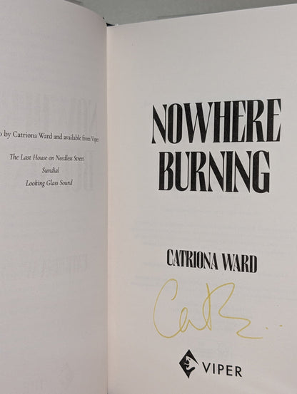 Nowhere Burning by Catriona Ward (Signed First Edition) - Fialta Books