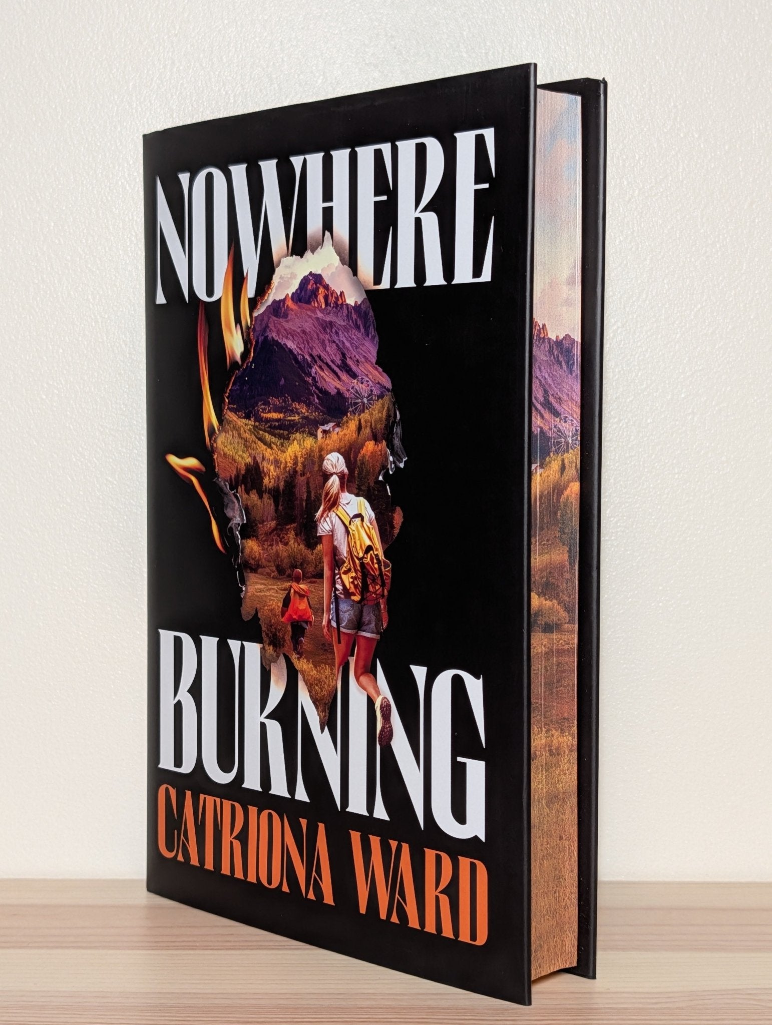 Nowhere Burning by Catriona Ward (Signed Special Edition with sprayed edges) - Fialta Books