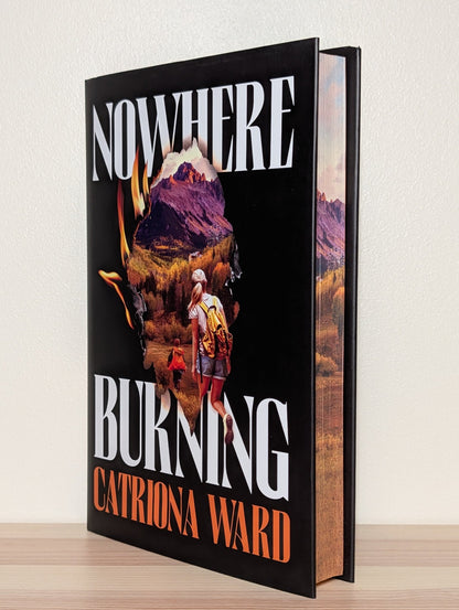 Nowhere Burning by Catriona Ward (Signed Special Edition with sprayed edges) - Fialta Books