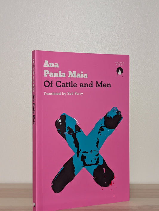 Of Cattle and Men by Ana Paula Maia (Signed Dated First Edition) - Fialta Books