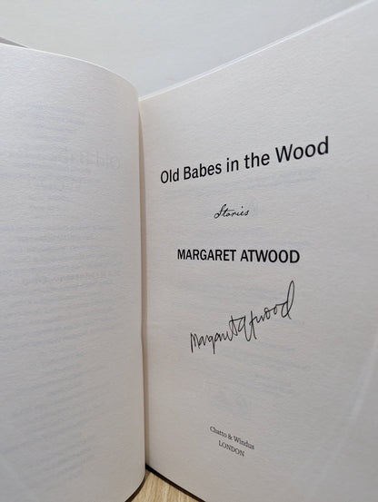 Old Babes in the Wood by Margaret Atwood (Signed First Edition) - Fialta Books