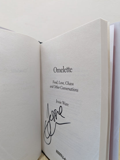 Omelette: Food, Love, Chaos and Other Conversations by Jessie Ware (Signed First Edition) - Fialta Books