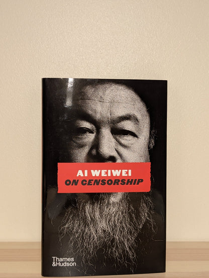 On Censorship by Ai Weiwei (Signed First Edition) - Fialta Books