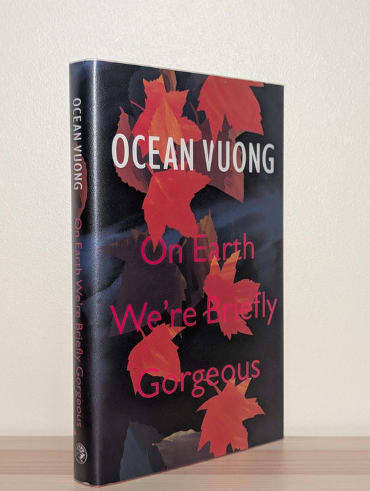 On Earth We're Briefly Gorgeous by Ocean Vuong (Signed First Edition) - Fialta Books