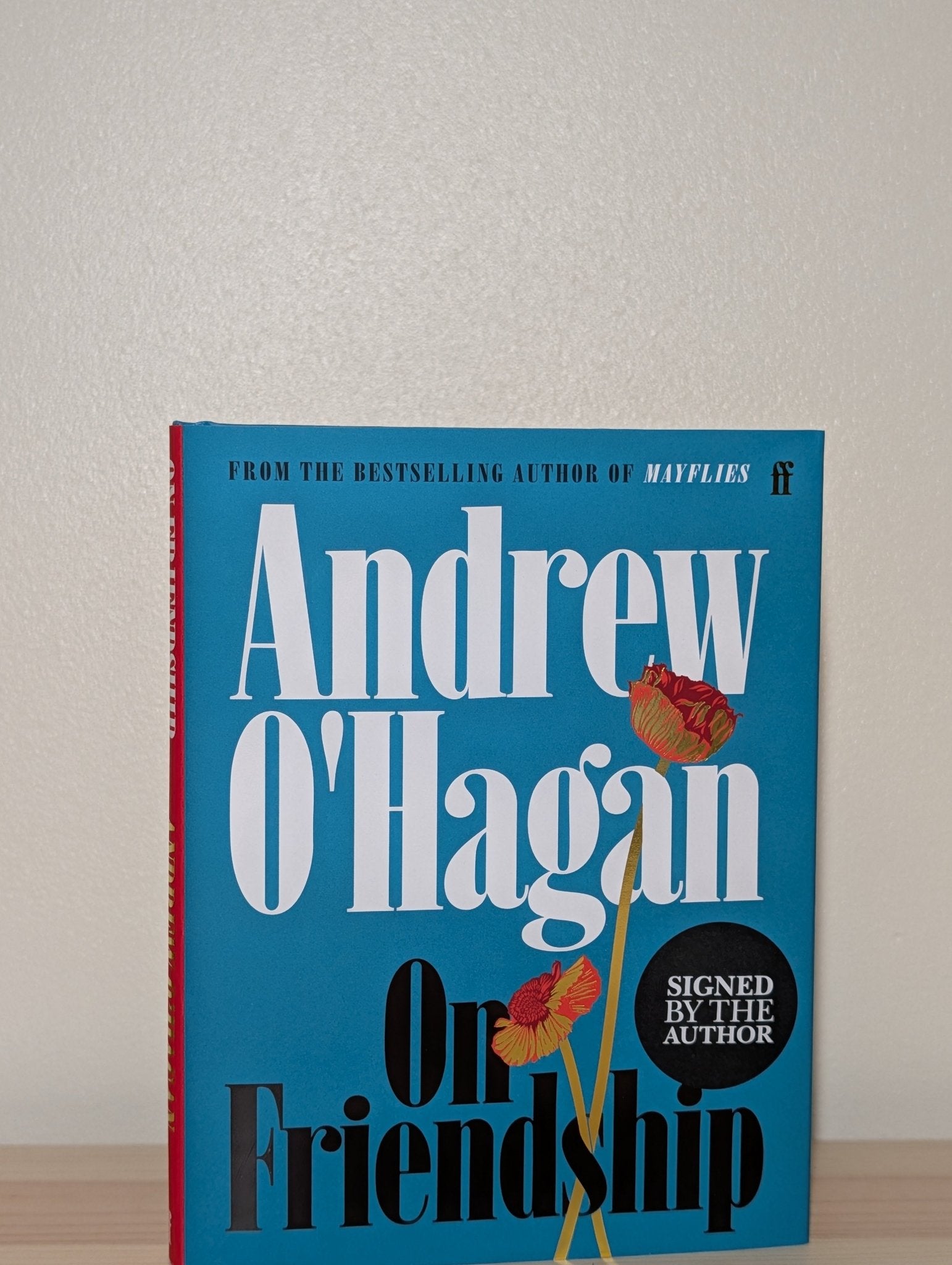 On Friendship by Andrew O'Hagan (Signed First Edition) - Fialta Books