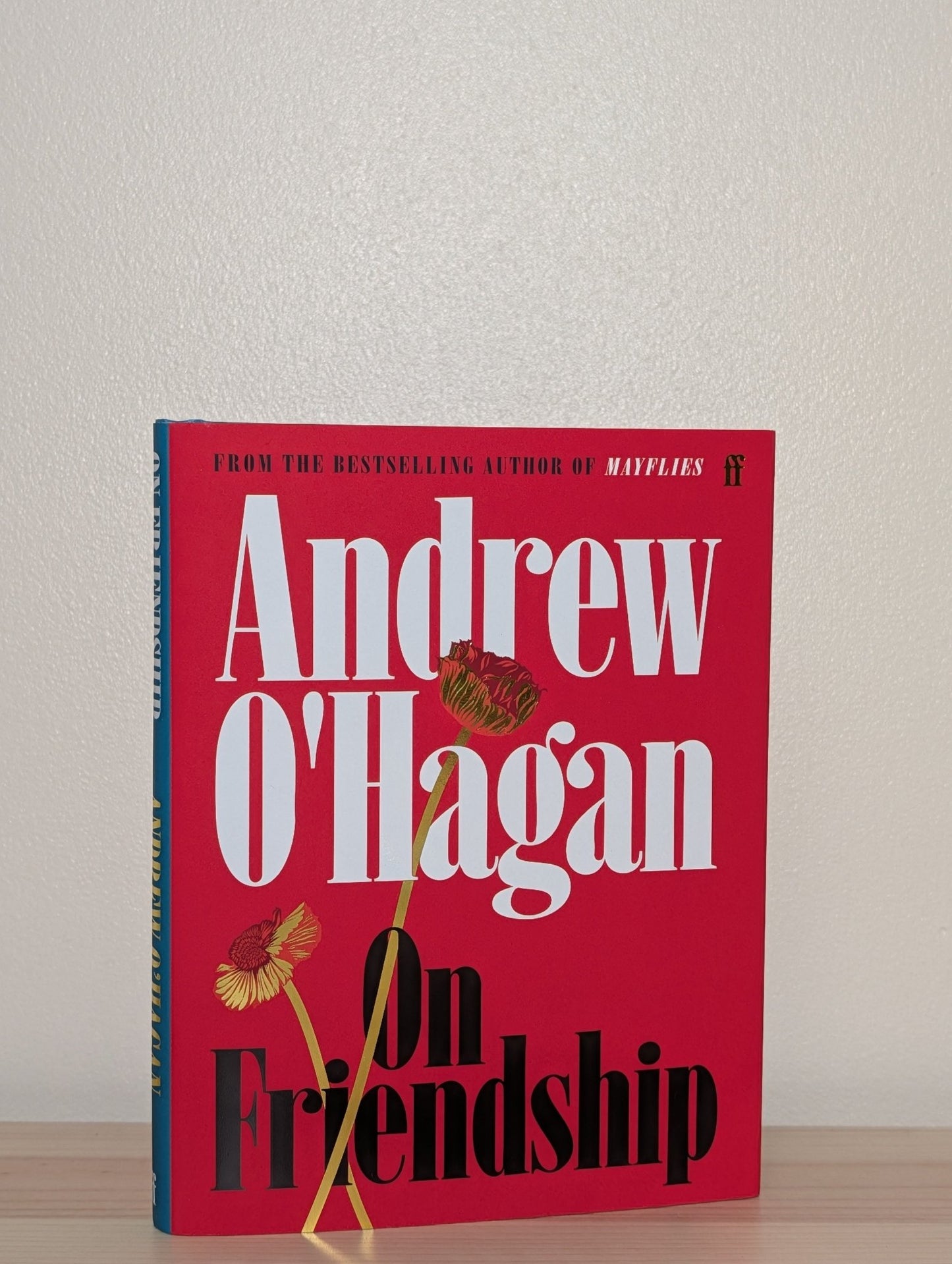 On Friendship by Andrew O'Hagan (Signed with alternative cover) - Fialta Books