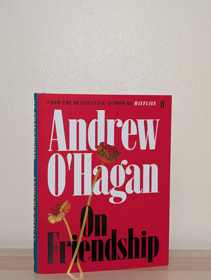 On Friendship by Andrew O'Hagan (Signed with alternative cover) - Fialta Books