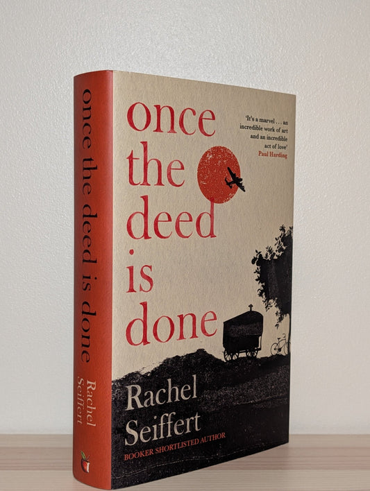 Once the Deed Is Done by Rachel Seiffert (Signed First Edition) - Fialta Books