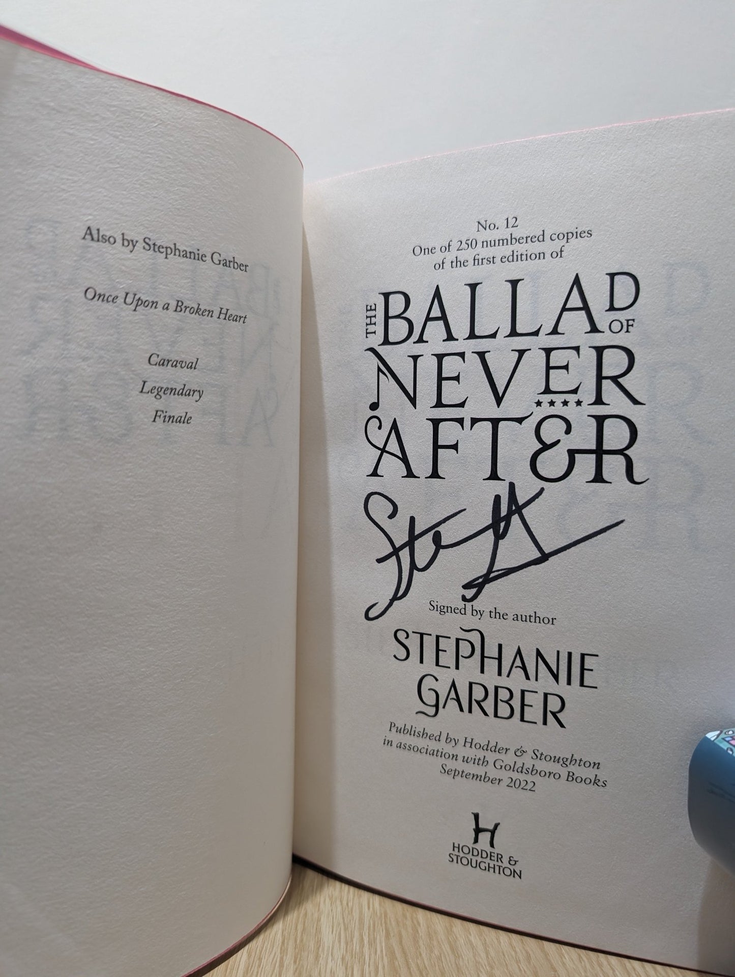 Once Upon A Broken Heart; The Ballad of Never After; A Curse For True Love by Stephanie Garber (Signed Numbered First Edition with sprayed edges) - Fialta Books