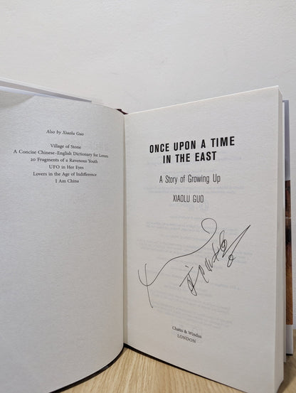 Once Upon A Time in the East: A Story of Growing up by Xiaolu Guo (Signed First Edition) - Fialta Books