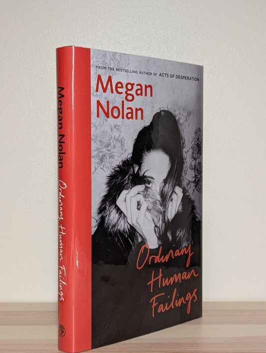 Ordinary Human Failings by Megan Nolan (Signed Dated First Edition) - Fialta Books