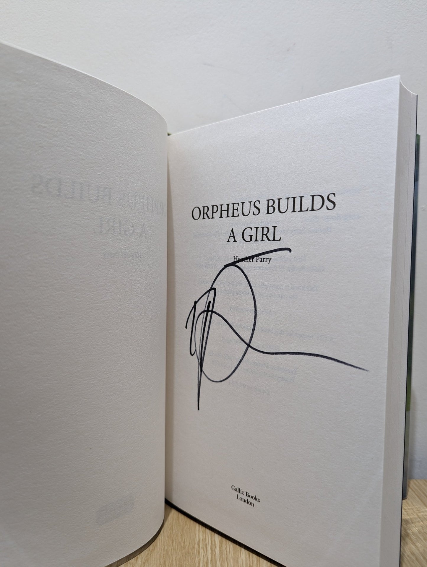 Orpheus Builds A Girl by Heather Parry (Signed First Edition) - Fialta Books