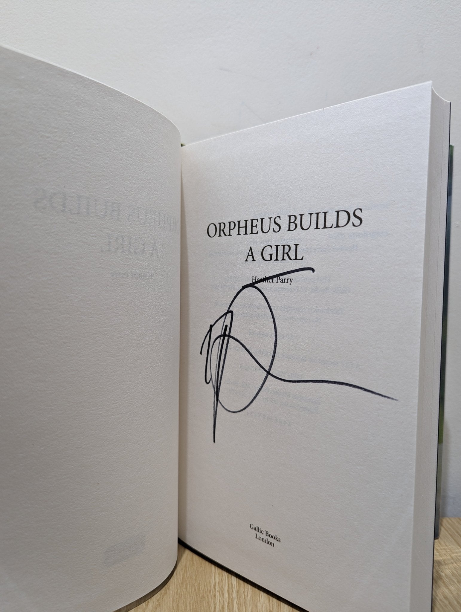 Orpheus Builds A Girl by Heather Parry (Signed First Edition) - Fialta Books