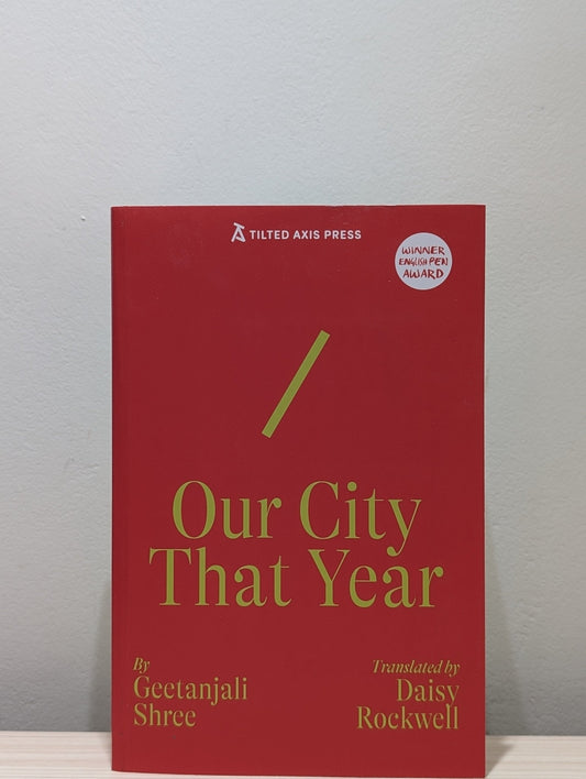 Our City That Year by Geetanjali Shree (First Edition) - Fialta Books