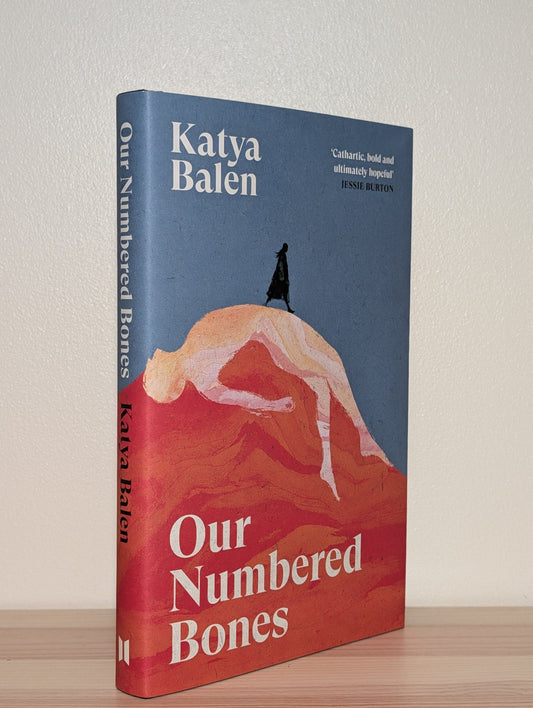 Our Numbered Bones by Katya Balen (Signed First Edition) - Fialta Books